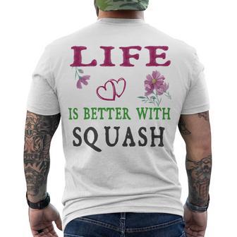 Squash Sport Lover Life Is Better With Squash Men's Crewneck Short Sleeve Back Print T-shirt | Favorety