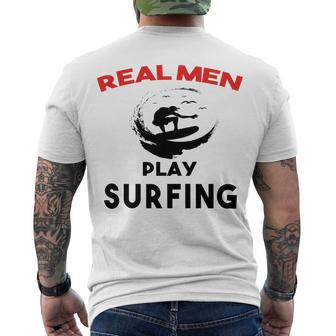 Surfing Men Sport Awesome Idea Real Men Play Surfing Men's Crewneck Short Sleeve Back Print T-shirt | Favorety DE