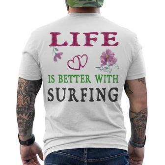 Surfing Sport Lover Life Is Better With Surfing Men's Crewneck Short Sleeve Back Print T-shirt | Favorety CA