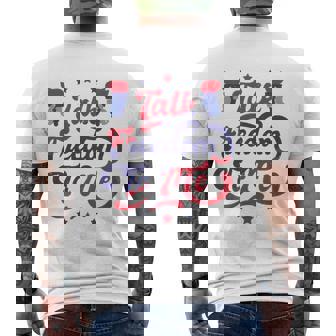 Talk Freedom To Me 4Th Of July Men's Crewneck Short Sleeve Back Print T-shirt