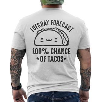 Tasty Taco Tuesday Forecast 100 Chance Of Tacos Men's Crewneck Short Sleeve Back Print T-shirt | Favorety UK