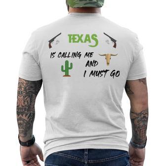 Texas Calling Me I Must Go - Idea Men's Crewneck Short Sleeve Back Print T-shirt | Favorety