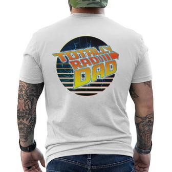 Totally Rad Dad - 80S Fathers Day Men's Back Print T-shirt | Mazezy