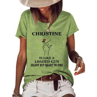 Christine Name Christine Is Like A Loaded Gun Women's Loose T-shirt - Seseable