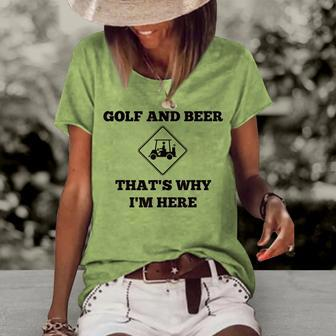 Funny Golf And Beer Thats Why Im Here Women's Short Sleeve Loose T-shirt | Mazezy