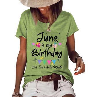 June Is My Birthday Month Yes The Whole Month Girl Women's Loose T-shirt - Seseable