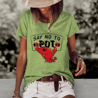 Louisiana Crawfish Boil Say No To Pot Men Women Women's Short Sleeve Loose T-shirt | Mazezy