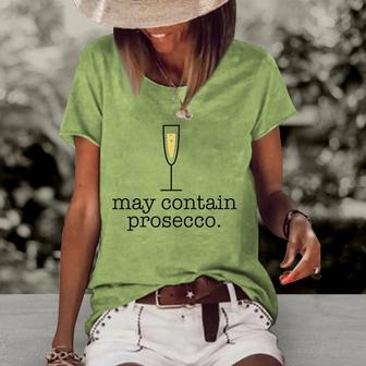 May Contain Prosecco Funny White Wine Drinking Meme Gift Women's Short Sleeve Loose T-shirt | Mazezy