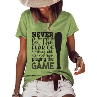 Never Let The Fear Of Striking Out Keep You From Playing The Game Women's Short Sleeve Loose T-shirt | Favorety CA