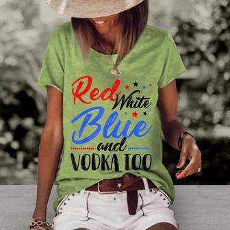 Red White Blue And Vodka Too Wine Drinking 4Th Of July Women's Loose T-shirt - Seseable