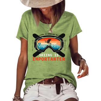 School Is Important But Skiing Is Importanter Women's Short Sleeve Loose T-shirt | Favorety CA