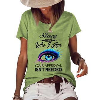 Stacy Name Stacy I Am Who I Am Women's Loose T-shirt - Seseable
