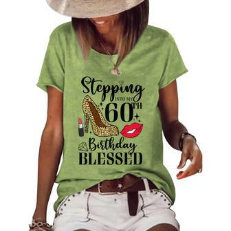 Womens Stepping Into My 60Th Birthday Blessed Womens 60 Years Old Women's Loose T-shirt - Seseable