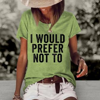 Womens I Would Prefer Not To Women's Short Sleeve Loose T-shirt | Mazezy