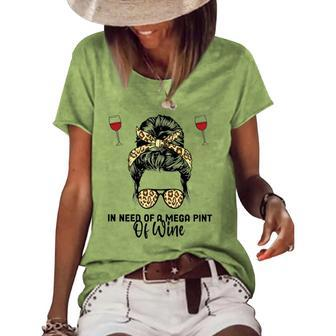 Womens In Need Of A Mega Pint Of Wine Women's Short Sleeve Loose T-shirt | Mazezy