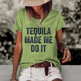 Womens Tequila Made Me Do It S For Women Summer Drinking Women's Short Sleeve Loose T-shirt | Mazezy