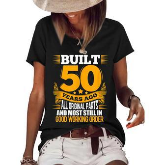50Th Birthday Fifty Years Old Funny Built 50 Years Ago Women's Short Sleeve Loose T-shirt - Seseable