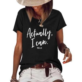 Actually I Can Do All Things Through Christ Philippians 413 Women's Short Sleeve Loose T-shirt | Mazezy