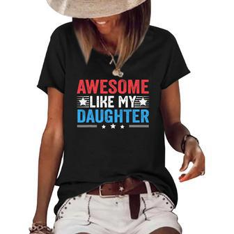 Awesome Like My Daughter Funny Fathers Day Dad Joke Women's Short Sleeve Loose T-shirt | Mazezy