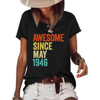 Awesome Since May 1946 Vintage 76Th Men And Women Birthday Women's Short Sleeve Loose T-shirt | Mazezy