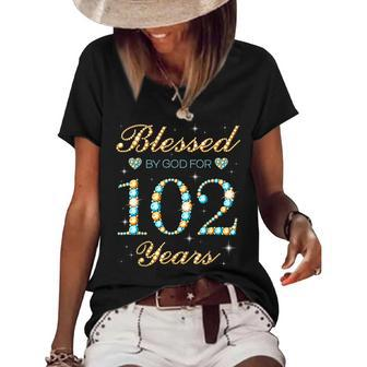 Blessed By God For 102 Years Old 102Nd Birthday Party Cute  Women's Short Sleeve Loose T-shirt