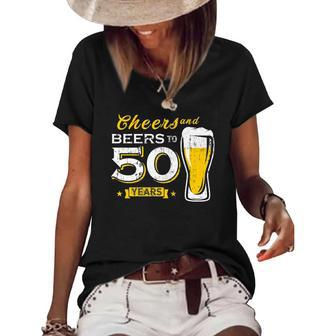 Cheers And Beers To 50 Years 50Th Funny Birthday Party Gift Women's Short Sleeve Loose T-shirt | Mazezy