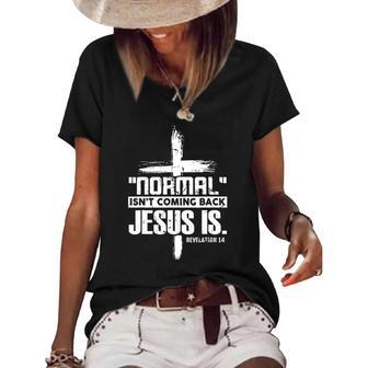 Christian Cross Faith Quote Normal Isnt Coming Back Women's Short Sleeve Loose T-shirt | Mazezy