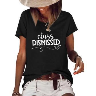 Class Dismissed Summer Teacher Funny Last Day Of School Gift Women's Short Sleeve Loose T-shirt | Mazezy