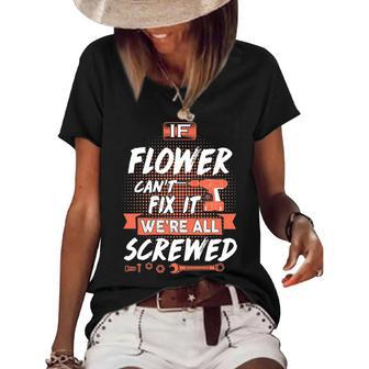 Flower Name Gift If Flower Cant Fix It Were All Screwed Women's Short Sleeve Loose T-shirt - Seseable