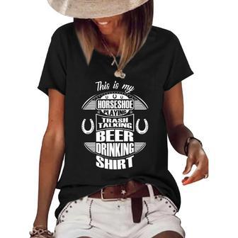 Funny Horseshoe Playing Beer Drinking Trash Talking Gift Women's Short Sleeve Loose T-shirt | Mazezy