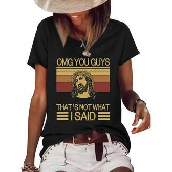 Funny Jesus Omg Guys Thats Not What I Said Women's Short Sleeve Loose T-shirt | Mazezy