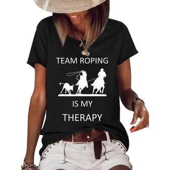 Funny Team Roping Is My Therapy Horse Rodeo Cowboy Women's Short Sleeve Loose T-shirt | Mazezy