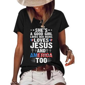 Girl Who Loves Her Mama Jesus And America 4Th Of July Women's Short Sleeve Loose T-shirt - Seseable
