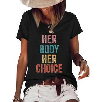 Her Body Her Choice Womens Rights Pro Choice Feminist Women's Short Sleeve Loose T-shirt | Mazezy