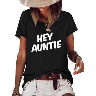 Hey Auntie Family Matching Gift Women's Short Sleeve Loose T-shirt | Mazezy