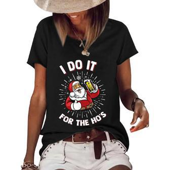 I Do It For The Hos Santa Claus Beer Women's Short Sleeve Loose T-shirt - Monsterry