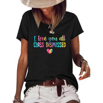 I Love You All Class Dismissed Tie Dye Last Day Of School Women's Short Sleeve Loose T-shirt | Mazezy