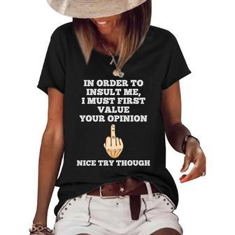 In Order To Insult Me Sarcasm Flip The Bird Funny Sarcastic Women's Short Sleeve Loose T-shirt | Mazezy