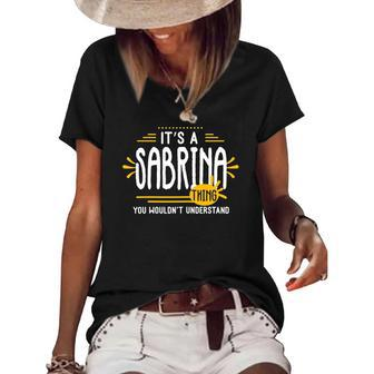 Its A Sabrina Thing Funny Women First Name Personalized Women's Short Sleeve Loose T-shirt | Mazezy