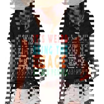 Its Weird Being The Same Age As Old People Funny V2 Women's Short Sleeve Loose T-shirt | Seseable CA