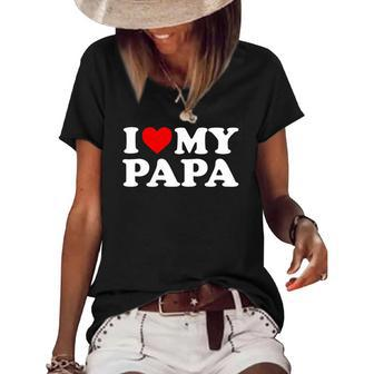 Kids I Love My Papa Toddler Boy Girl Youth Baby Women's Short Sleeve Loose T-shirt | Mazezy