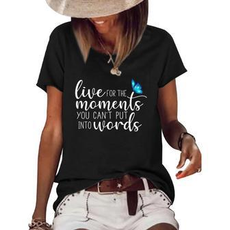 Live For The Moments Butterfly Women's Short Sleeve Loose T-shirt | Mazezy