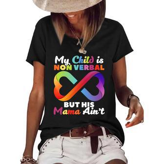 My Child Is Nonverbal But His Mama Aint Autism Awareness Women's Short Sleeve Loose T-shirt | Mazezy