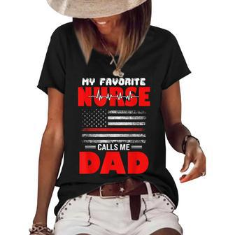 My Favorite Nurse Calls Me Dad - Fathers Day Or 4Th Of July Women's Short Sleeve Loose T-shirt - Seseable