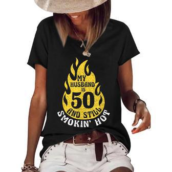 My Husband Is 50 And Still Smokin Hot Funny 50Th Birthday Women's Short Sleeve Loose T-shirt - Seseable