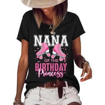 Nana Grandma Of The Birthday Princess Roller Skating B-Day Women's Short Sleeve Loose T-shirt - Seseable