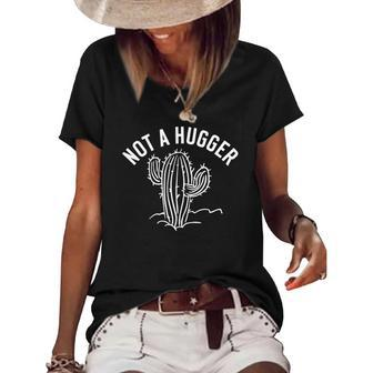 Not A Hug Funny Vintage Cactus Sarcastic No Hugs Women's Short Sleeve Loose T-shirt | Mazezy