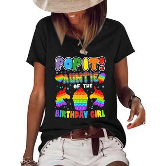 Pop It Auntie Of The Birthday Girl Kids Family Matching Women's Short Sleeve Loose T-shirt | Mazezy