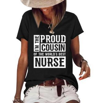Proud Cousin Of The Worlds Best Nurse Women's Short Sleeve Loose T-shirt | Mazezy