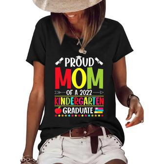 Proud Mom Of A Class Of 2022 Kindergarten Graduation Women's Short Sleeve Loose T-shirt | Mazezy